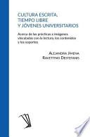 Cultura escrita, tiempo libre y jóvenes universitarios