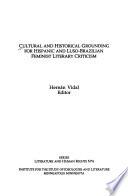 Cultural and Historical Grounding for Hispanic and Luso-Brazilian Feminist Literary Criticism