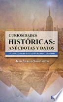 Curiosidades históricas: Anécdotas y datos.