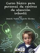 Curso básico para personal de centros de atención infantil