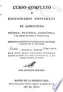 Curso completo ó Diccionario universal de agricultura teórica, práctica, económica, y de medicina rural y veterinaria