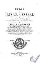 Curso de clínica general, ó, Canon perpetuo de la práctica médica para uso de estudiantes y aun de médicos jóvenes