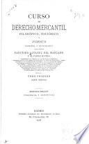 Curso de derecho mercantil, filosófico, histórico y vigente (español y extranjero)