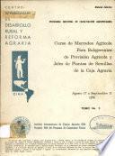 Curso de Mercadeo Agricola Para Subgerentes de Provision Agricola Y Jefes de Plantas de Semillas de la Caja Agraria