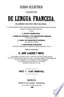Curso eclectico elementar de lengua Francesa...