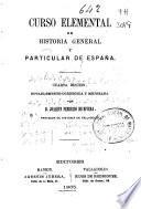 Curso elemental de historia general y particular de España
