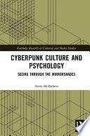 Cyberpunk Culture and Psychology