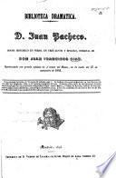D. Juan Pacheco. Drama histórico en verso, en tres actos y epílogo, etc. [In verse.]