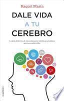 Dale Vida a Tu Cerebro
