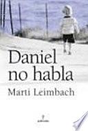 Daniel no habla