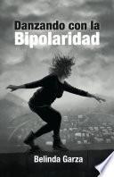 Danzando con la bipolaridad