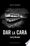 Dar la cara