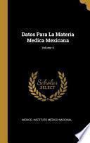 Datos Para La Materia Medica Mexicana;