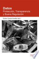 Datos. Protección, Transparencia y Buena Regulación