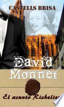 David Monnet y El asunto Richelieu Nº 1