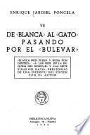 De Blanca al Gato pasando por el Bulevar.