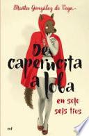 De caperucita a loba en solo seis tíos