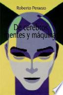 De cerebros, mentes y máquinas