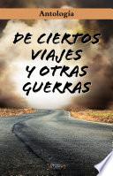 De ciertos viajes y otras guerras