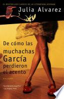 De cómo las muchachas García perdieron el acento