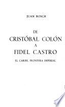 De Cristóbal Colón a Fidel Castro