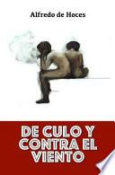 De Culo y Contra El Viento