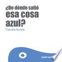 ¿De dónde salió esa cosa azul?