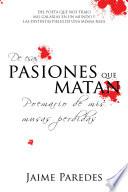 De Esas Pasiones Que Matan