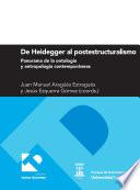 De Heidegger al postestructuralismo. Panorama de la ontología y antropología contemporáneas