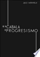 De la cabala al progresismo