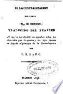 De la centralización por Timón (Mr. de Cormenin) ; traducido del francés por D. R. S. y F. C.