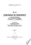 --De la comunidad de herederos, la indivisión hereditaria ante la legislación comparada, la doctrina y la jurisprudencia
