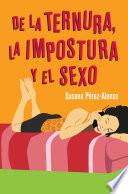 De la ternura, la impostura y el sexo