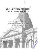 De la tierra sin bien, a la tierra sin mal?