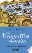 De la tierra sin mal al paraíso