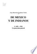 De México y de indianos: 1492-1518, Un panorama general