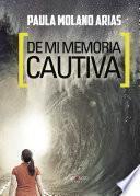 De mi memoria cautiva