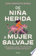 Libro De niña herida a mujer salvaje