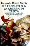 De Prometeo a la Guerra de Troya