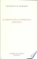 De spe theologica: In II-II Summae theologicae divi Thomae expositio (QQ. XVII-XXII). De certitudine spei christianae. De spei christianae fideique divinae mutua dependentia