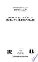 Debate pedagógico durante el porfiriato