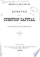 Debates sobre la cuestión capital en la H. Legislatura de la provincia