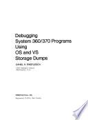Debugging System 360/370 Programs Using OS and VS Storage Dumps