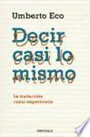 Decir casi lo mismo