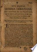 Defensa christiana del desvelo de la verdad, que en la escuela de la paciencia sacan á luz dos subditos del padre Guardian S. Diego