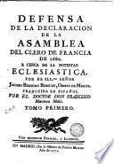 Defensa de la declaracion de la asamblea del clero de Francia de 1682 a cerca [sic] de la potestad eclesiastica