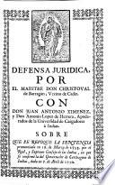 Defensa juridica, por el Maestre Don Christoval de Barragàn, vecino de Cadiz, con Don Juan Antonio Ximenez, y Don Antonio Lopez de Herrera, apoderados de la Universidad de Cargadores à Indias, sobre que se revoque la sentencia pronunciada en 18 de Marzo de 1755 por el Real, y Supremo Consejo de las Indias, en que se confirmò la del Governador de Carthagena de Indias, dada en 7 de Abril de 1750