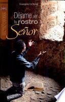 DÉJAME VER TU ROSTRO SEÑOR