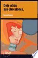 Deje atrás sus obsesiones
