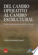 Del cambio operativo al cambio estructural